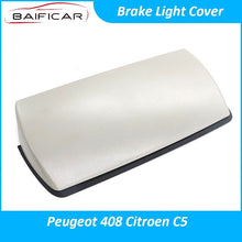 Load image into Gallery viewer, Baificar Brand New Genuine Brake Light Cover Decorative Lights Shell 6351KF 98071468DZ For Peugeot 408 Citroen C5