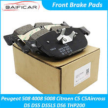 Load image into Gallery viewer, Baificar Brand New Genuine Front Brake Pad Pads 4PCS For Peugeot 508 4008 5008 Citroen C5 Aircross 1.8T DS5 DS6 THP200